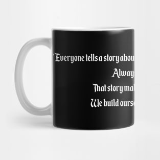 Everyone tells a story Mug